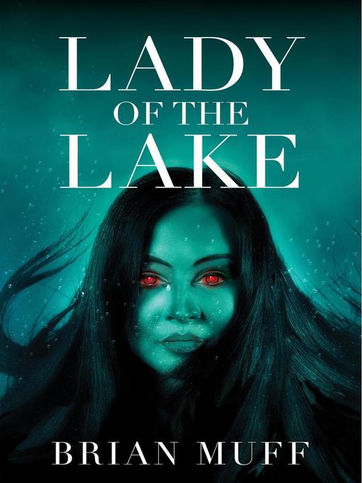 Title details for Lady of the Lake by Brian Muff - Available